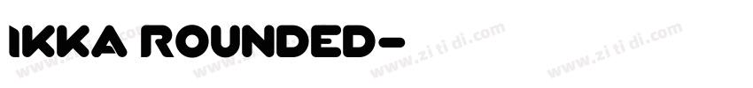 Ikka Rounded字体转换